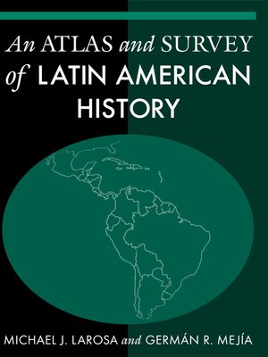 cover image of An Atlas and Survey of Latin American History